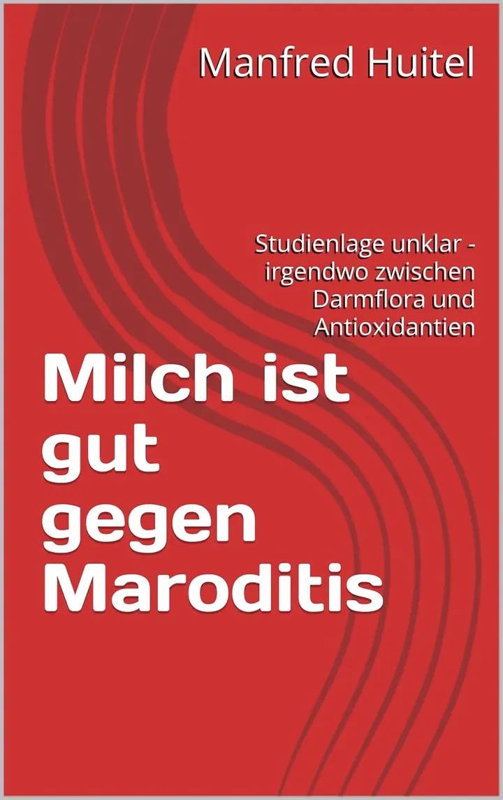 Buchcover: Milch ist gut gegen Maroditis